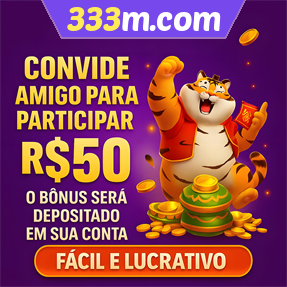 333m.com Indique amigos para receber um bônus
